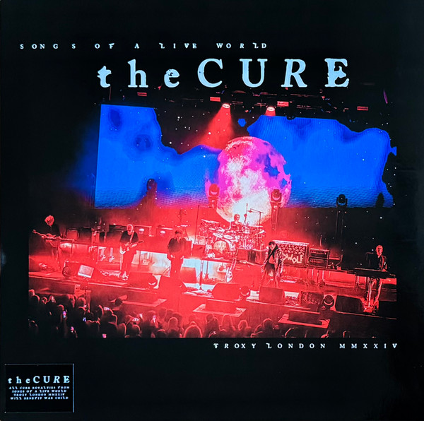 The Cure - Songs Of A Live World: Troxy London MMXXIV | Polydor (7563324)