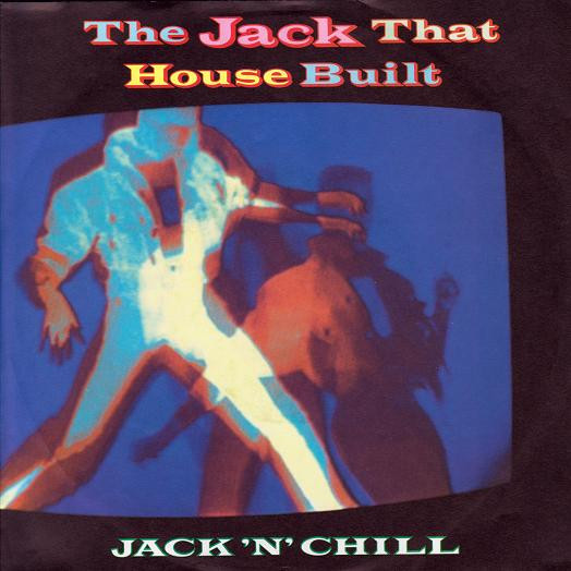 Jack 'N' Chill - The Jack That House Built | 10 Records (109 096)