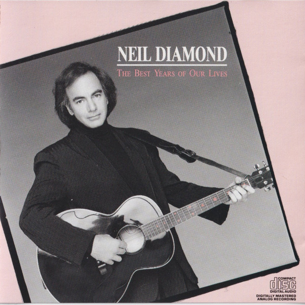 Neil Diamond - The Best Years Of Our Lives | Columbia (CK 45025) - main
