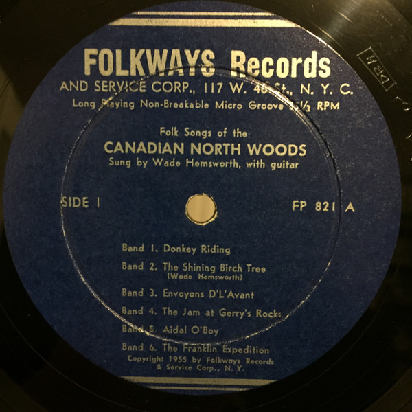 Wade Hemsworth - Folk Songs Of The Canadian North Woods | Folkways Records (FP 821) - 2 Wade Hemsworth - Folk Songs Of The Canadian North Woods | Folkways Records (FP 821) - 2