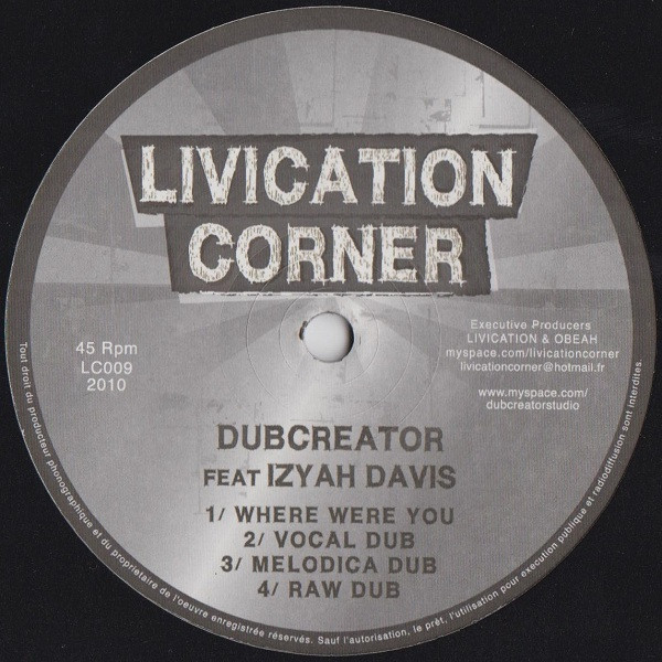Dubcreator Feat. Izyah Davis - Where Were You | Livication Corner (LC009)