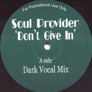 Soul Provider - Don't Give In | Not On Label (SP 2)