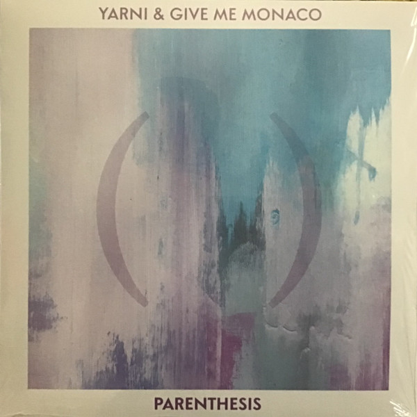 Yarni & Give Me Monaco - Parenthesis | EMK (EMK011LP)