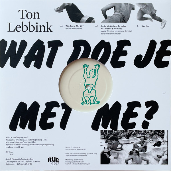 Ton Lebbink - Wat Doe Je Met Me? | Rubber (Rubber011) - 2