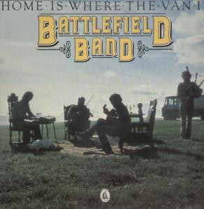 Battlefield Band - Home Is Where The Van Is | Temple Records (TP005)