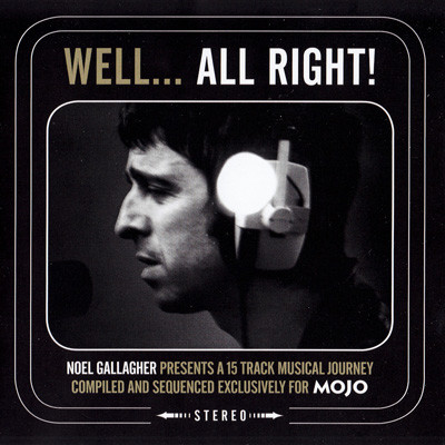 Various - Well... All Right! (Noel Gallagher Presents A 15 Track Musical Journey) | Mojo Magazine (September 2011) - main
