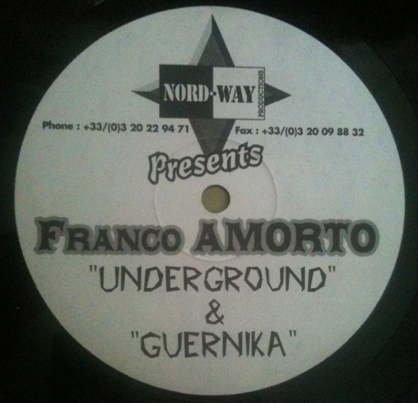 Franco Amorto - Underground & Guernika | Nord-Way Productions (NW 11/98/003) - main