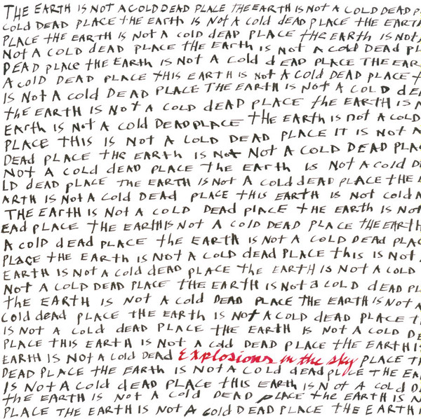 Explosions In The Sky - The Earth Is Not A Cold Dead Place | Temporary Residence Limited (TRR 61)