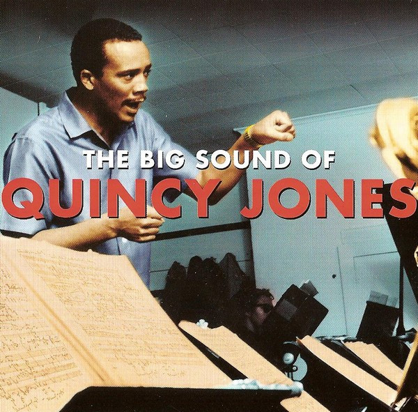Quincy Jones - The Big Sound Of Quincy Jones | Not Now Music (NOT2CD404) - main