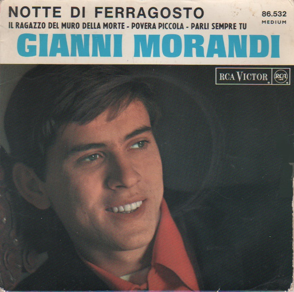 Gianni Morandi - Notte Di Ferragosto / Il Ragazzo Del Muro Della Morte / Povera Piccola / Parli Sempre Tu | RCA Victor (86.532) - main