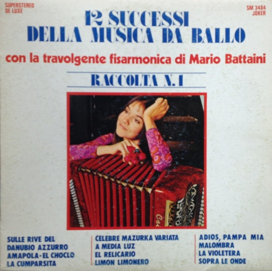 Mario Battaini - 12 Successi Della Musica Da Ballo Con La Travolgente Fisarmonica Di Mario Battaini (Raccolta N.1) | Joker (SM 3484)