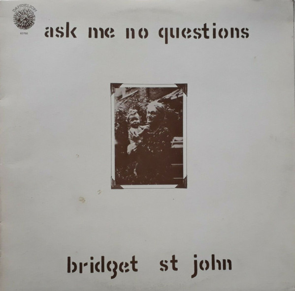 Bridget St. John - Ask Me No Questions | Dandelion Records (S 63750) - main Bridget St. John - Ask Me No Questions | Dandelion Records (S 63750) - main