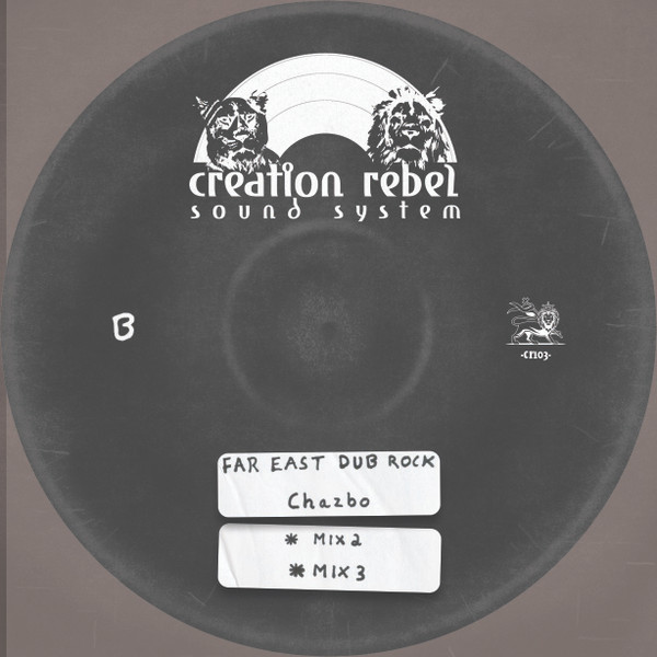 Rafeelya , Chazbo , Don Fe - Earthquake Lightning & Thunder / Far East Dub Rock | Creation Rebel Sound System (CR103)