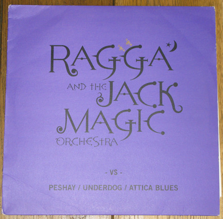 Ragga And The Jack Magic Orchestra - Ragga And The Jack Magic Orchestra Vs Peshay/Underdog/Attica Blues | EMI (12EMDJX 456)