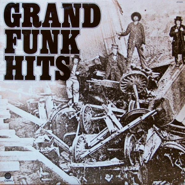 Grand Funk Railroad - Grand Funk Hits | Capitol Records (ST-11579) - main