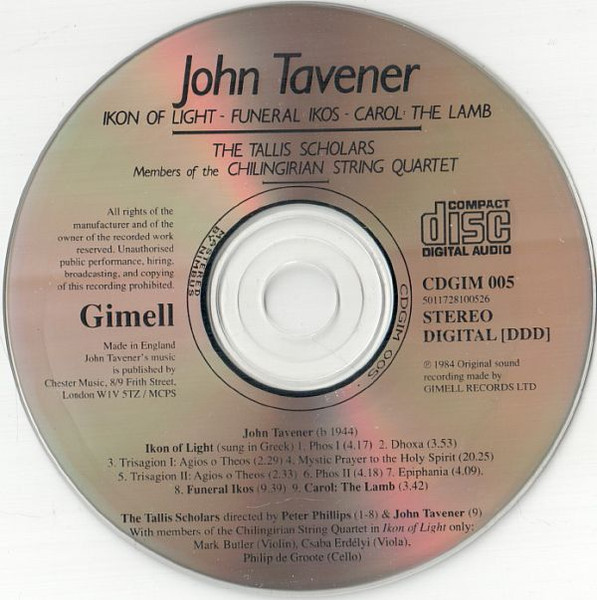 John Tavener , The Tallis Scholars , Chilingirian String Quartet - Ikon Of Light / Funeral Ikos / Carol: The Lamb | Gimell (CDGIM 005) - 3