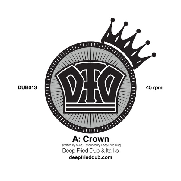 Deep Fried Dub & Italiks - Crown | Dubmission Records (DUBM013) - main Deep Fried Dub & Italiks - Crown | Dubmission Records (DUBM013) - main