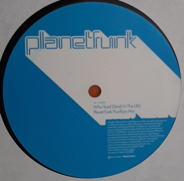 Planet Funk - Who Said (Stuck In The UK) | Illustrious (12ILL015) - 3 Planet Funk - Who Said (Stuck In The UK) | Illustrious (12ILL015) - 3