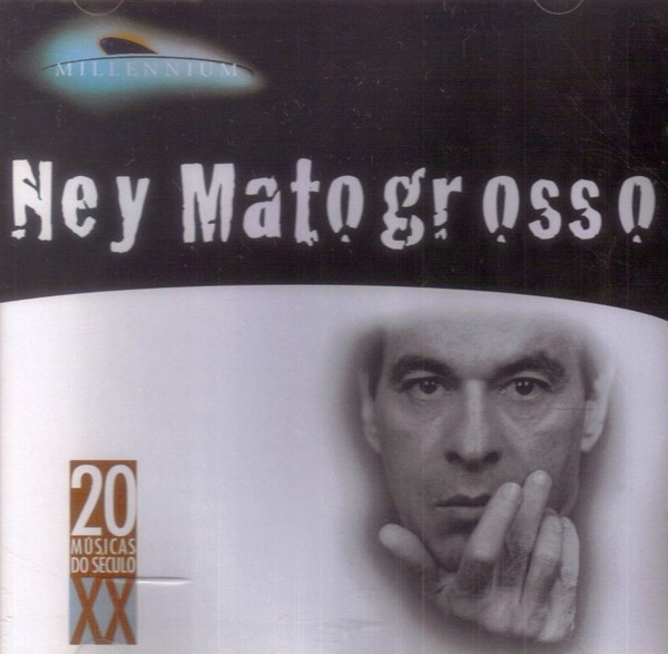 Ney Matogrosso - Millennium - 20 Músicas Do Século XX | Mercury (538 212-2) - main