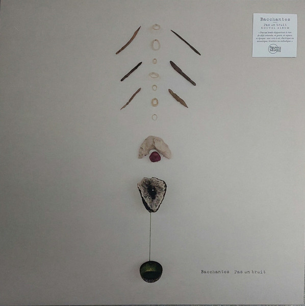 Bacchantes - Pas un bruit | Figures Libres (FLR032LP)