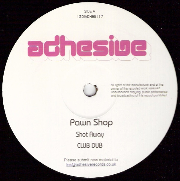 Pawn Shop - Shot Away | Adhesive (1 2DJADHES 1 1 7)