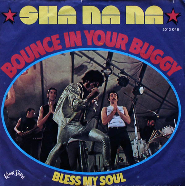 Sha Na Na - Bounce In Your Buggy | Kama Sutra (2013 048)