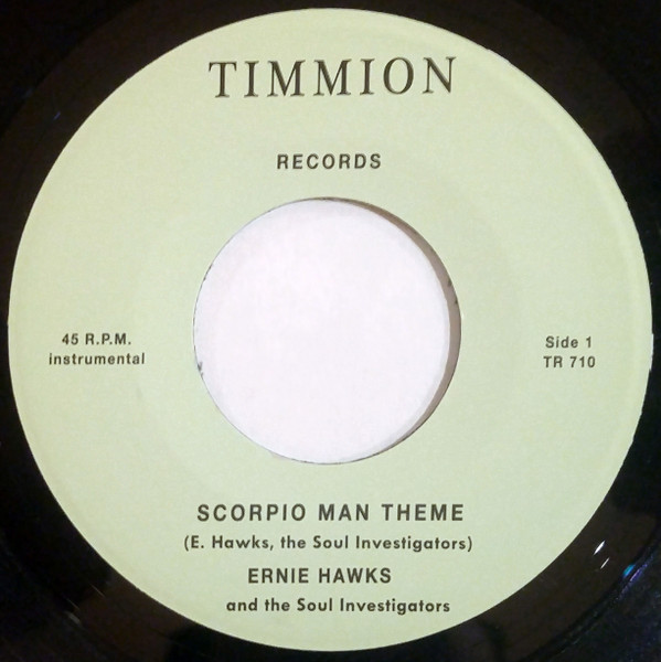Ernie Hawks And The Soul Investigators - Scorpio Man Theme | Timmion Records (TR 710) - main