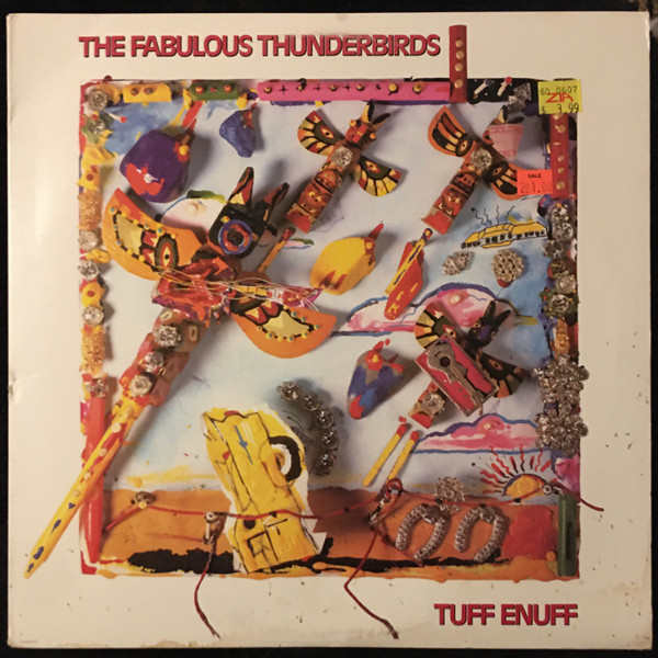 The Fabulous Thunderbirds - Tuff Enuff | CBS Associated Records (Z 40304) The Fabulous Thunderbirds - Tuff Enuff | CBS Associated Records (Z 40304)