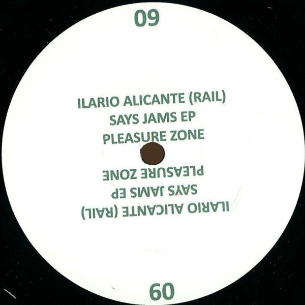 Ilario Alicante Present Rail - Says Jams EP | Pleasure Zone (09) - main