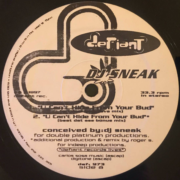 DJ Sneak - U Can't Hide From Your Bud | Defiant (Def - 973) - 2