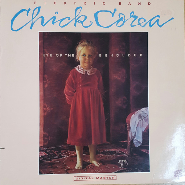 The Chick Corea Elektric Band - Eye Of The Beholder | GRP (GR-1053)