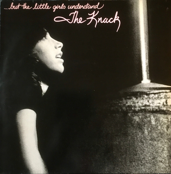 The Knack - ...But The Little Girls Understand | Capitol Records (1A 062-86080)