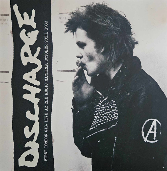 Discharge - First London Gig, Live At The Music Machine, October 28th, 1980 | Radiation Records (RRS241)