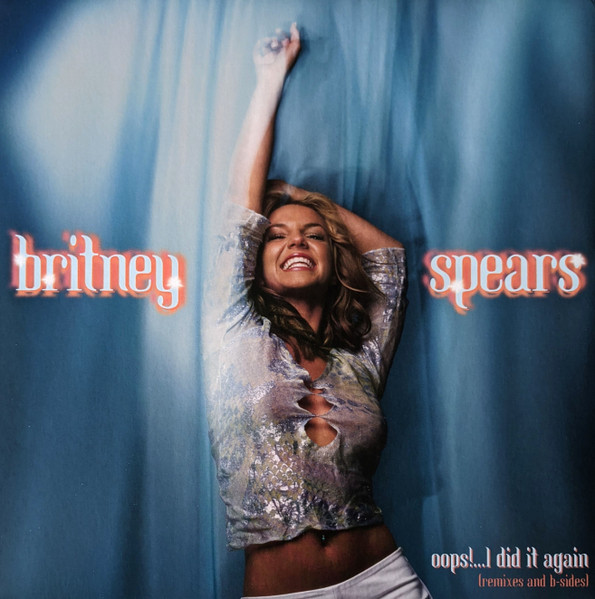 Britney Spears - Oops!...I Did It Again (Remixes And B-Sides) | RCA (19439727511) - main