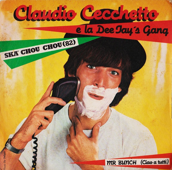 Claudio Cecchetto E La Dee Jay's Gang - Ska' Chou Chou (82) | Cetra (SP 1761)