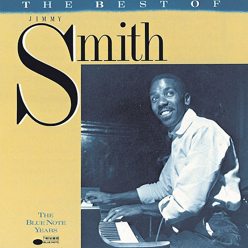 Jimmy Smith - The Best Of Jimmy Smith | Blue Note (066 791140 1)