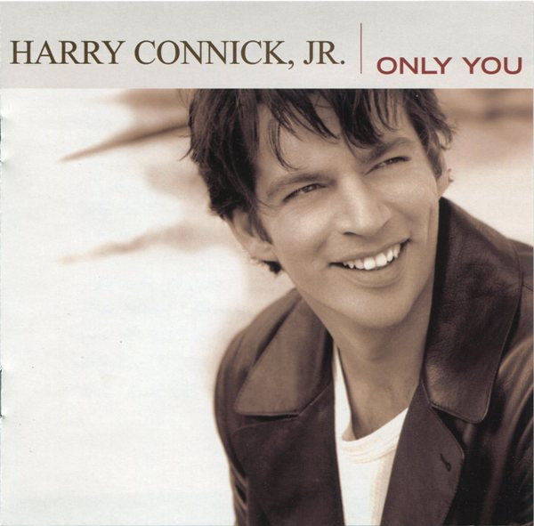 Harry Connick, Jr. - Only You | Columbia (CK 90551) - main Harry Connick, Jr. - Only You | Columbia (CK 90551) - main
