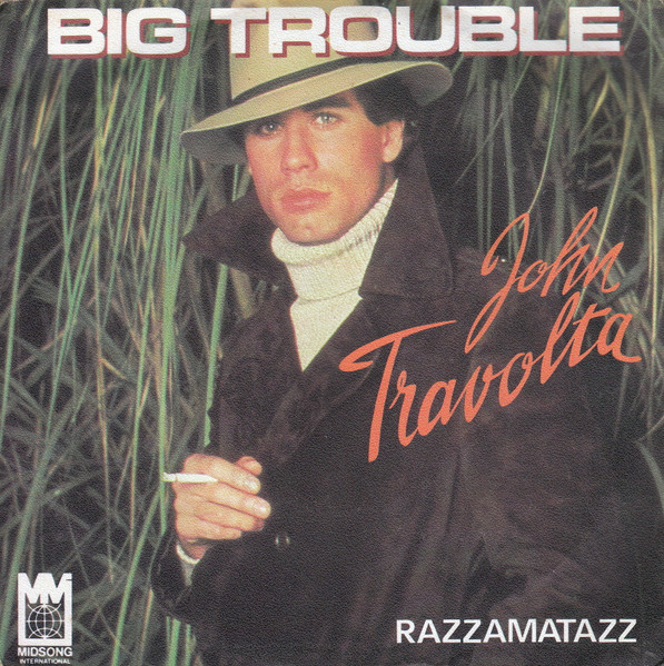 John Travolta - Big Trouble | Midsong International (45.MD. 1129)