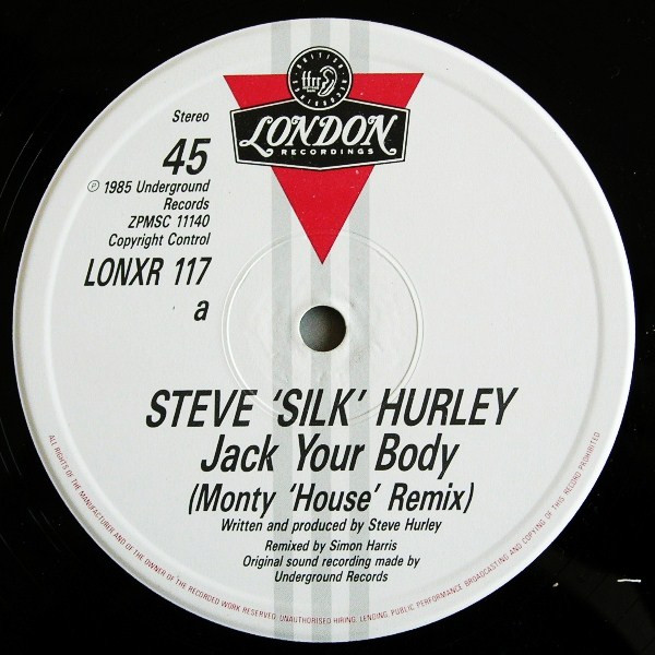 Steve "Silk" Hurley - Jack Your Body (The Monty 'House' Remix) | London Records (LON XR 117) - 3 Steve "Silk" Hurley - Jack Your Body (The Monty 'House' Remix) | London Records (LON XR 117) - 3