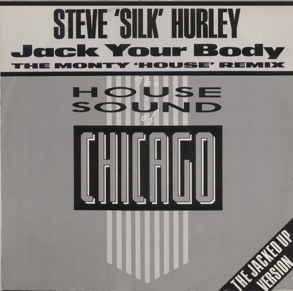 Steve "Silk" Hurley - Jack Your Body (The Monty 'House' Remix) | London Records (LON XR 117)