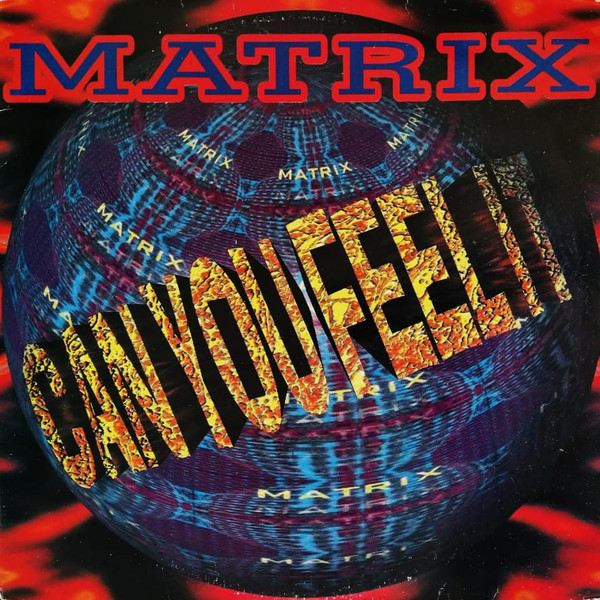Matrix - Can You Feel It | RCA (74321 18384 1) - main