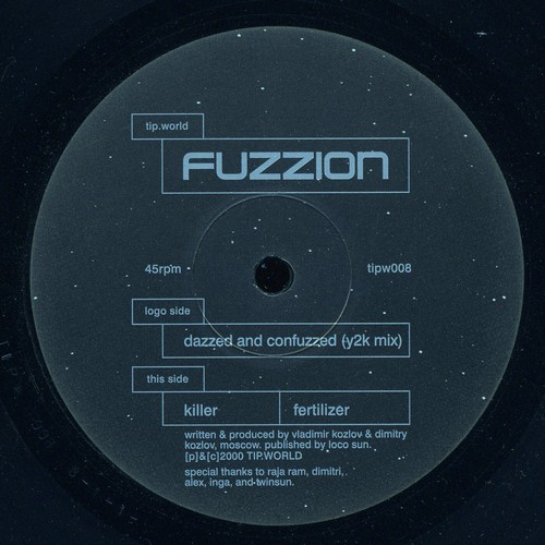 Fuzzion - Dazzed And Confuzzed / Killer / Fertilizer | TIP.World (tipw008) - main Fuzzion - Dazzed And Confuzzed / Killer / Fertilizer | TIP.World (tipw008) - main