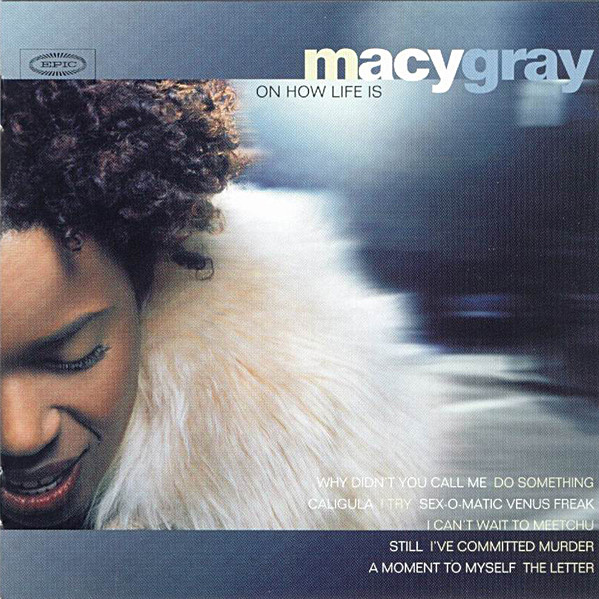 Macy Gray - On How Life Is | Epic (EK 69490)