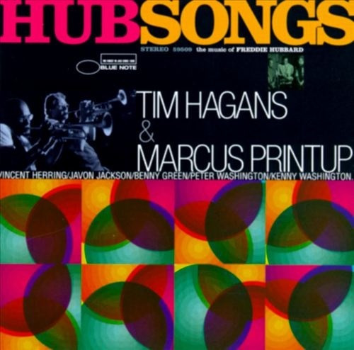 Tim Hagans & Marcus Printup - Hubsongs - The Music Of Freddie Hubbard | Blue Note (7243 859509 2 6) - main
