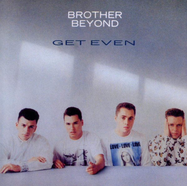 Brother Beyond - Get Even | Parlophone (068-7910691) - main
