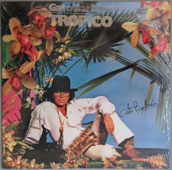 Gato Barbieri - Tropico | A&M Records (SP-4710) - main Gato Barbieri - Tropico | A&M Records (SP-4710) - main