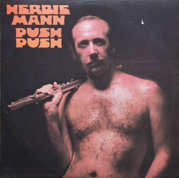 Herbie Mann - Push Push | Atlantic (SD 532) - main Herbie Mann - Push Push | Atlantic (SD 532) - main