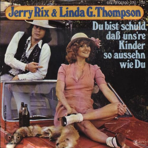 Jerry Rix & Linda G. Thompson - Du Bist Schuld, Daß Uns're Kinder So Aussehn Wie Du | Jupiter Records (100 070)