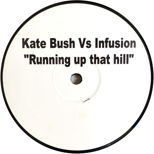 Kate Bush Vs Infusion - Running Up That Hill | Not On Label (Kate Bush) (KB1)