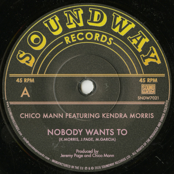 Chico Mann Featuring Kendra Morris - Nobody Wants To | Soundway (SNDW 7021) - main